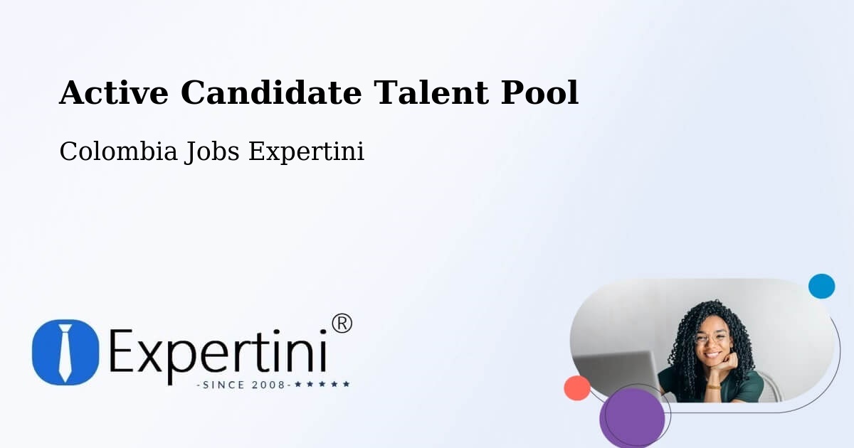Active Candidate Talent Pool – Guapi - Colombia Jobs Expertini