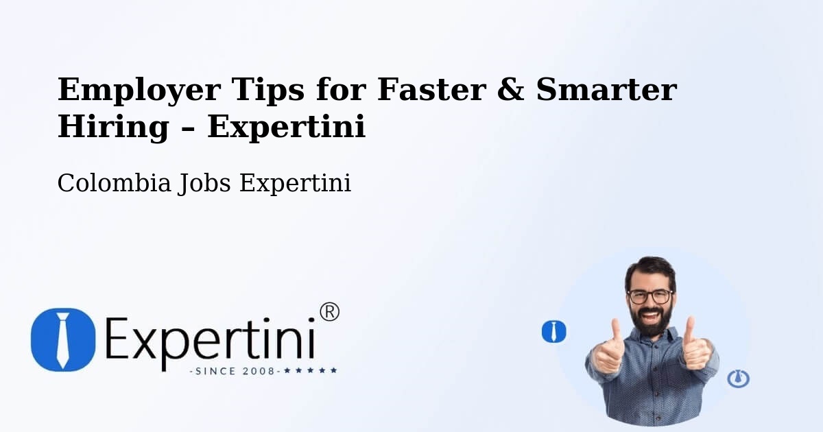 Employer Tips for Hiring & Recruitment – Guapi - Guapi, Colombia Jobs Expertini