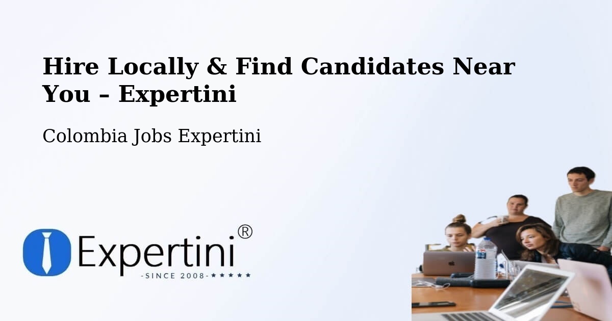 Hire Locally in Guapi – Find Qualified Candidates Near You - Guapi, Colombia Jobs Expertini